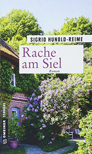 Rache am Siel: Roman (Kriminalromane im GMEINER-Verlag) (Tomke Heinrich) von Gmeiner-Verlag